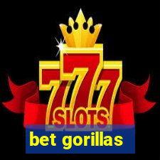 bet gorillas